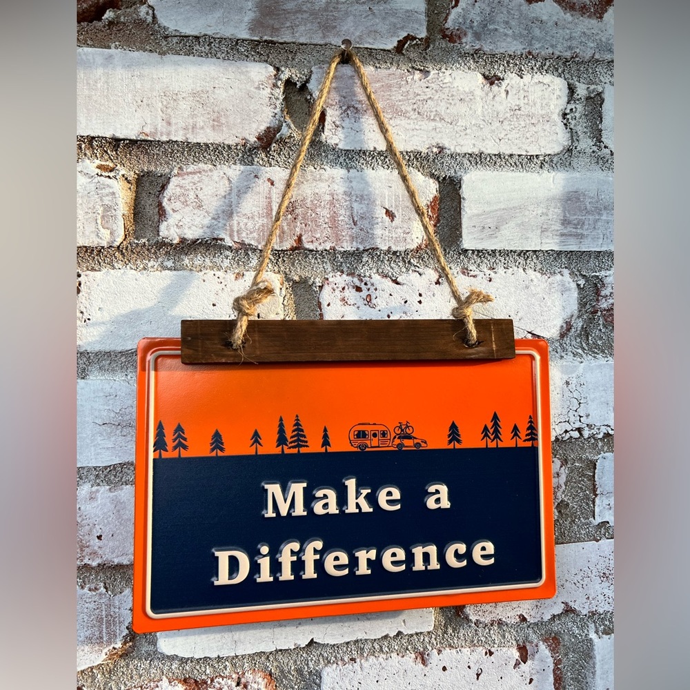 Make a Difference Metal Sign